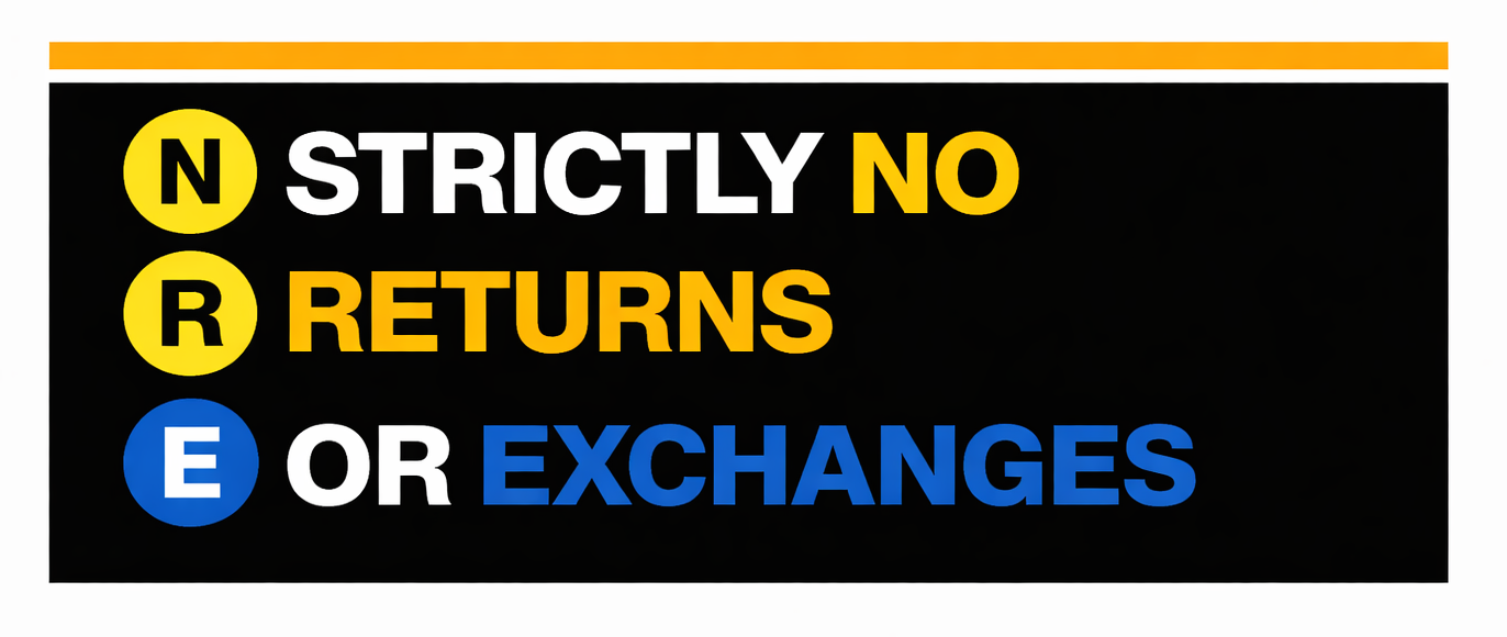 Black sign with yellow, white, and blue text stating 'Strictly No Returns or Exchanges' on a white background.